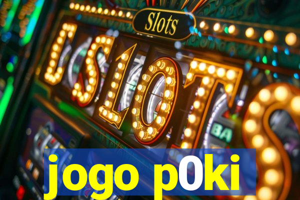 jogo p0ki